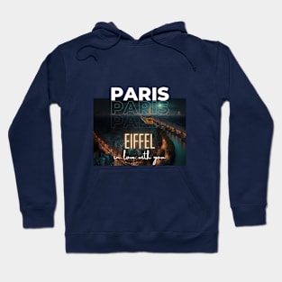 Paris, Eiffel in love in you Hoodie